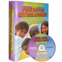 Cómo enseñar con proyectos integradores en la educación primaria+ CD ROM